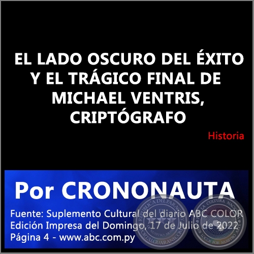  EL LADO OSCURO DEL XITO Y EL TRGICO FINAL DE MICHAEL VENTRIS, CRIPTGRAFO - Por CRONONAUTA - Domingo, 17 de Julio de 2022